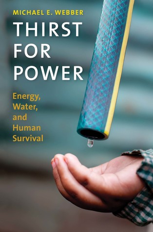c2d07] @D.o.w.n.l.o.a.d~ Thirst for Power: Energy, Water, and Human Survival - Michael E. Webber ^ePub@