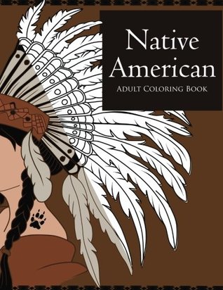 [52d43] !Download# Native American Coloring Book for Adults: Beautiful Native American Culture Inspired Designs and Symbols Such as Owls, Wolves, Arrows, Feathers, Dream Catchers and Tribal Patterns - Zen Tribe ~P.D.F@