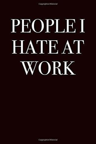 [0c093] ^Read^ #Online~ People I Hate At Work (Gag Gift Blank Lined Journals) -  @PDF#