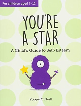 [7d0ea] #R.e.a.d% #O.n.l.i.n.e^ You're a Star: A Child’s Guide to Self-Esteem - Poppy O'Neill ^ePub%