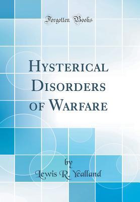d59ca] !D.o.w.n.l.o.a.d~ Hysterical Disorders of Warfare (Classic Reprint) - Lewis R. Yealland #P.D.F*