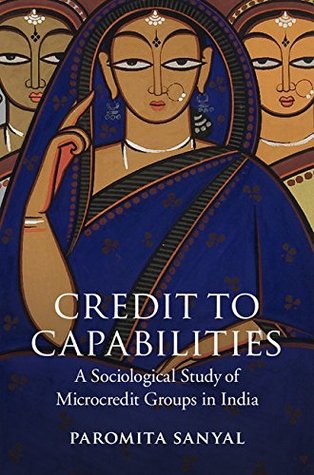 [bb43f] *Full% !Download^ Credit to Capabilities: A Sociological Study of Microcredit Groups in India - Paromita Sanyal ^e.P.u.b*