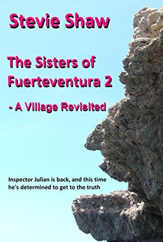 [8294d] @F.u.l.l.~ ~D.o.w.n.l.o.a.d* The Sisters of Fuerteventura 2: A Village Revisited (Canarian Mysteries) - Stevie Shaw %P.D.F@