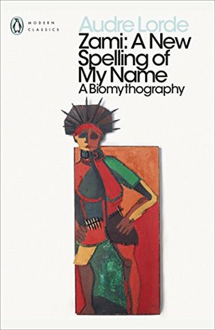 [9191f] @R.e.a.d^ Zami: A New Spelling of my Name (Penguin Modern Classics) - Audre Lorde !PDF#