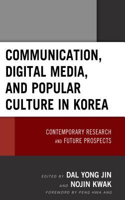 [0dd74] *Read% Communication, Digital Media, and Popular Culture in Korea: Contemporary Research and Future Prospects - Dal Yong Jin #P.D.F*