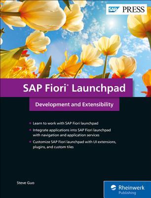 [5754b] ~R.e.a.d^ SAP Fiori Launchpad: Development and Extensibility - Steve Guo @ePub@