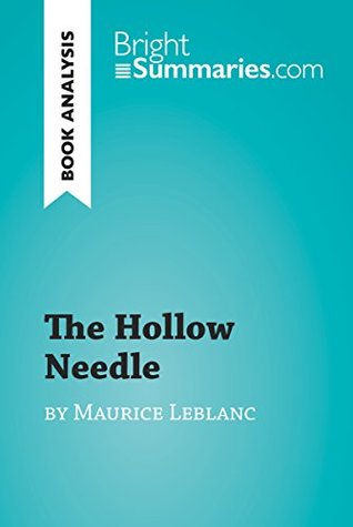 7b333] ^D.o.w.n.l.o.a.d@ The Hollow Needle by Maurice Leblanc (Book Analysis): Detailed Summary, Analysis and Reading Guide (BrightSummaries.com) - Bright Summaries @ePub#