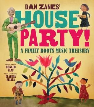 c6bd9] ~D.o.w.n.l.o.a.d* Dan Zanes' House Party!: A Family Roots Music Treasury - Dan Zanes %P.D.F#