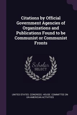 [b4392] *Read% #Online% Citations by Official Government Agencies of Organizations and Publications Found to Be Communist or Communist Fronts - U.S. Congress %P.D.F%