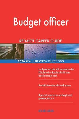 [252f4] #Full% ^Download% Budget Officer Red-Hot Career Guide; 2576 Real Interview Questions - Red-Hot Careers *ePub~