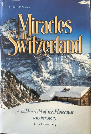[b104e] ~F.u.l.l.~ ~D.o.w.n.l.o.a.d% Miracles in Switzerland: Hidden Child of the Holocaust Tells Her Story - Jutta Luksenberg @PDF^