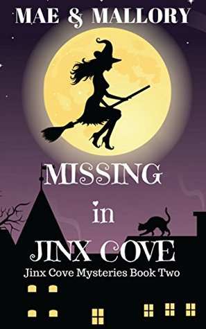 [c53a2] *R.e.a.d~ Missing in Jinx Cove (Jinx Cove Mysteries Book 2) - Savannah Mae *ePub!