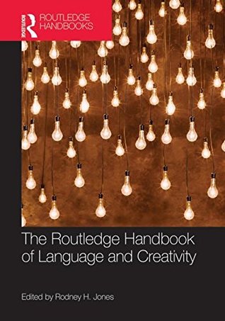 [17864] !Read% %Online~ The Routledge Handbook of Language and Creativity (Routledge Handbooks in English Language Studies) - Rodney H. Jones #PDF#