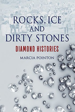 [92afb] @F.u.l.l.@ %D.o.w.n.l.o.a.d~ Rocks, Ice and Dirty Stones: Diamond Histories - Marcia Pointon *ePub!