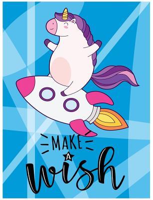 [b6380] @Full@ @Download@ Make a Wish: 7.44 X 9.69 Wide Ruled Unicorn Paper Notebook, Journal, Composition Book or Diary Unique Inspirational Gift for Kids - Girls or Boys - Friends, Family, Teachers for Birthday, Christmas, Gratitude, Appreciation, Thank You Gift - Fat Unicorn -  %ePub^