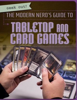 [2a853] ^R.e.a.d~ The Modern Nerd's Guide to Tabletop and Card Games - Jill Keppeler ^P.D.F~