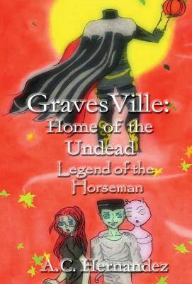 [13d7a] %Read# @Online* Gravesville - Home of the Undead: Legend of the Horseman - A Jane Rodriguez !e.P.u.b^