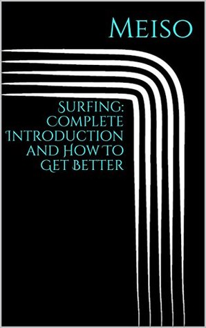 [adfbb] %Download* Surfing: Complete Introduction and How To Get Better - Meiso #PDF#