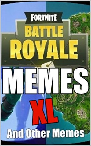 [bf38e] @F.u.l.l.@ ^D.o.w.n.l.o.a.d! Memes: Fortnite Funny Memes: Battle Royale Banter & Pure Comedy - Memes ~e.P.u.b@