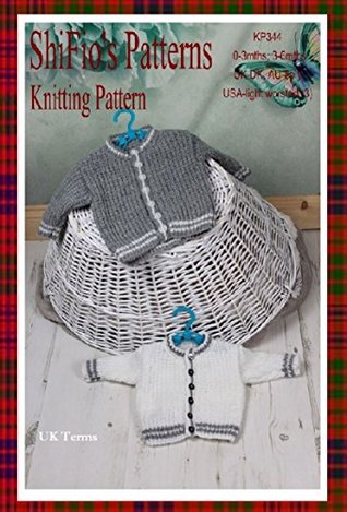 [5205b] !F.u.l.l.# !D.o.w.n.l.o.a.d# Knitting pattern - KP344 - baby cardigan - 0-3mths, 3-6mths - UK Terminology - ShiFio's Patterns !PDF@