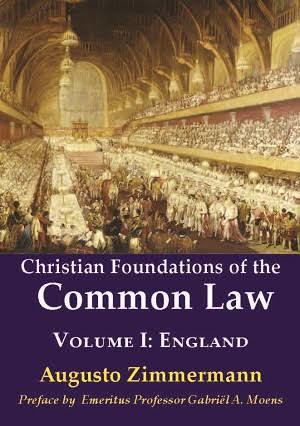 [6f50b] #Read~ @Online~ Christian Foundations of the Common Law (Volume I: England) - Augusto Zimmermann ^e.P.u.b~