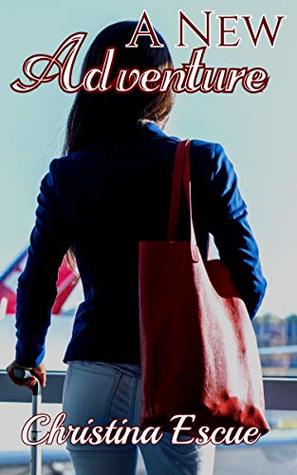 [20ede] #R.e.a.d* A New Adventure (Second Chance Series Book 5) - Christina Escue @e.P.u.b%