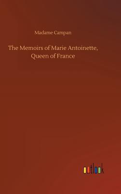 [70600] %R.e.a.d^ ^O.n.l.i.n.e~ The Memoirs of Marie Antoinette, Queen of France - Jeanne-Louise-Henriette Campan #P.D.F#