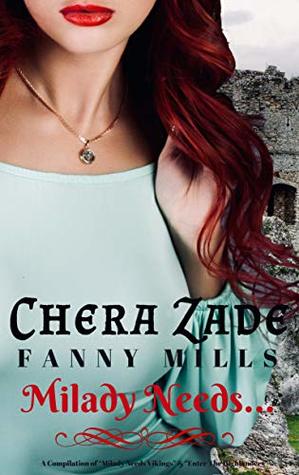 [d322d] !R.e.a.d@ Milady Needs: A Compilation of “Milady Needs Vikings” & “Enter The Highlanders” - Chera Zade ~ePub^
