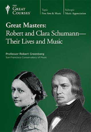 [1818e] ~Full^ ~Download^ Great Masters: Robert And Clara Schumann Their Lives And Music - Robert Greenberg !PDF%
