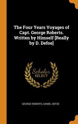 [a3353] *R.e.a.d# The Four Years Voyages of Capt. George Roberts. Written by Himself - Daniel Defoe *PDF@