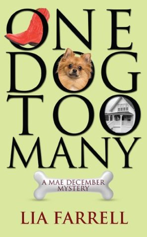 [3f016] #Read# One Dog Too Many (The Mae December Mysteries Book 1) - Lia Farrell ^P.D.F~