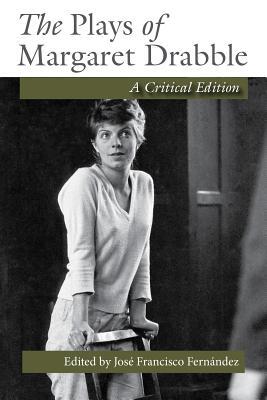 [49fb3] #Read* The Plays of Margaret Drabble: A Critical Edition - José Francisco Fernández ~e.P.u.b^