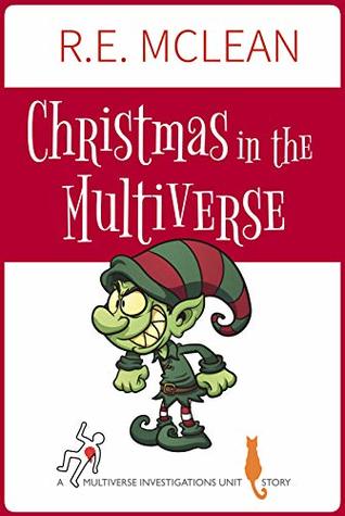 [f6f3e] @Download! Christmas in the Multiverse: A Multiverse Investigations Unit Story - RE McLean #P.D.F^
