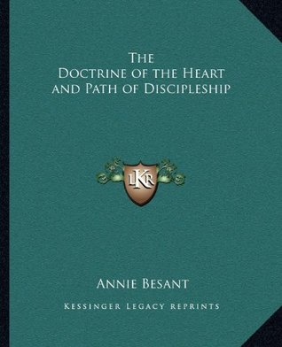 [ef936] ~R.e.a.d* The Doctrine of the Heart and Path of Discipleship - Annie Besant *e.P.u.b^
