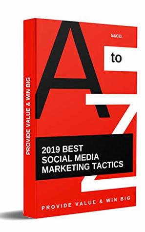 90adf] %D.o.w.n.l.o.a.d* 2019 Best Social Media Marketing Tactics: Provide Value and Win Big - N and Co Books !P.D.F@