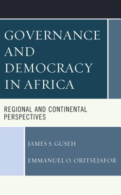 [88b76] !Read# Governance and Democracy in Africa: Regional and Continental Perspectives - James Guseh ^ePub!
