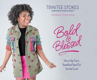 [01fc9] @R.e.a.d% Bold and Blessed: How to Stay True to Yourself and Stand Out from the Crowd - Trinitee Stokes #ePub%