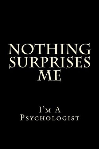 [ff38c] *R.e.a.d^ Nothing Surprises Me I'm A Psychologist: Blank Lined Journal -  %ePub@