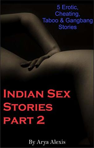 [eaa5a] #R.e.a.d@ ^O.n.l.i.n.e! Indian Sex Stories Part 2: 5 Erotic, Cheating, Taboo and Gangbang Stories - Arya Alexis %PDF^