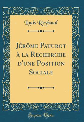 98efa] ~D.o.w.n.l.o.a.d! J�r�me Paturot � La Recherche d'Une Position Sociale (Classic Reprint) - Louis Reybaud %P.D.F^