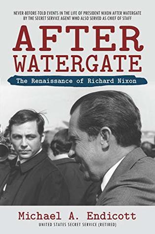 [d8c46] !Read~ After Watergate: The Renaissance of Richard Nixon - Michael A. Endicott #e.P.u.b*