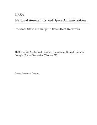 [ddaae] ^R.e.a.d* Thermal State-Of-Charge in Solar Heat Receivers - National Aeronautics and Space Administration *PDF!