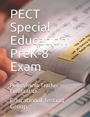 [d4195] ^Download~ PECT Special Education PreK-8 Exam: Pennsylvania Teacher Certification - Educational Testing Group *PDF^