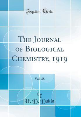 [82015] @Full# %Download^ The Journal of Biological Chemistry, 1919, Vol. 38 (Classic Reprint) - H D Dakin #P.D.F^