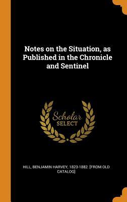 [dab1c] *F.u.l.l.* ^D.o.w.n.l.o.a.d~ Notes on the Situation, as Published in the Chronicle and Sentinel - Benjamin Harvey Hill %PDF%