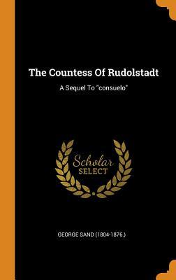 [79b6c] !R.e.a.d@ The Countess of Rudolstadt: A Sequel to Consuelo - George Sand (1804-1876 ) %PDF~