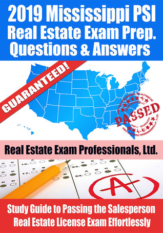 [61b32] %Full! @Download^ 2019 Mississippi PSI Real Estate Exam Prep Questions, Answers Explanations: Study Guide to Passing the Salesperson Real Estate License Exam Effortlessly - Real Estate Exam Professionals Ltd. ^ePub@
