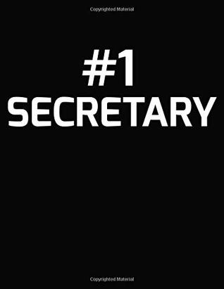 [a908c] *F.u.l.l.# *D.o.w.n.l.o.a.d! #1 Secretary: Number 1 Secretary Blank Line Appreciation Notebook (8.5 x 11 - 110 blank pages) - Sarah L Smith ^e.P.u.b%