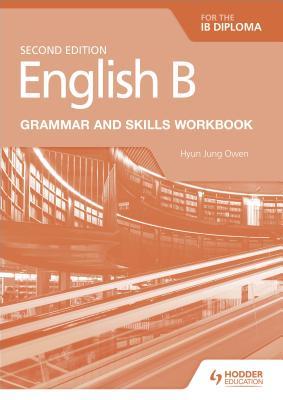 [dc410] #Read# @Online* English B for the Ib Diploma Grammar and Skills Workbook - Hyun Jung Owen %ePub@