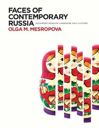[50989] @Download! Faces of Contemporary Russia: Advanced Russian Language and Culture - Olga M. Mesropova ~e.P.u.b*